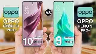 OPPO Reno 10 Pro Plus Vs OPPO Reno 9 Pro Plus - #opporeno10proplusvsopporeno9proplus