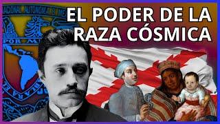 VASCONCELISMO | HISPANIDAD y supremacía MESTIZA  LATINOAMERICANA