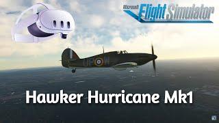 [MSFS] Hawker Hurricane Mk1 | Meta Quest 3 RTX 4080S