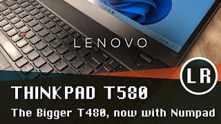 Lenovo ThinkPad T580: The Bigger T480, now with Numpad