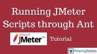 Running JMeter Scripts through Ant - JMeter Tutorial 22