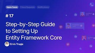 17. Setting Up Entity Framework Core: Install NuGet Packages, Create & Configure the AppDbContext