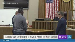 GUILTY: Beaumont man sentenced to 30 years in prison for wife's murder on Valentine's Day in 2019