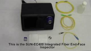 How To Use Fiber End Face Inspector SUN-EC400