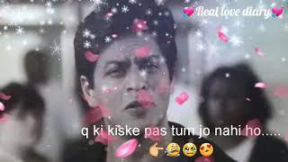 Pyaar to bahoot log krte he / shah rukh khan dialogue / whatsapp status