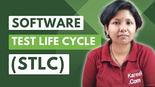 What is Software Test Life Cycle STLC