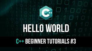 Hello World - C++ Tutorial For Beginners #3