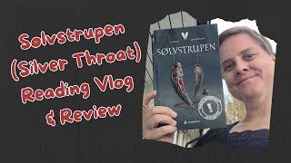  Sølvstrupen (Silver Throat), by Siri Pettersen (Reading Vlog & Review)  [Spoiler Free]