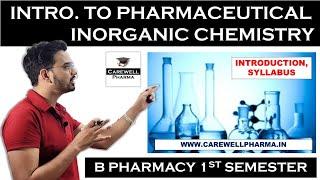 Pharmaceutical Inorganic Chemistry - Introduction | b pharmacy 1st semester | Carewell Pharma