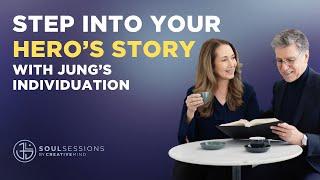 Step into Your HERO'S STORY with Jung's Individuation