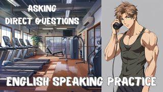 Easy English Speaking – Asking Direct Questions – Everyday English conversations