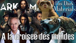 His dark materials : à la croisée des mondes