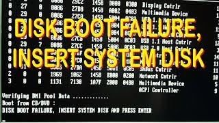 Disk Boot Failure, Insert system disk and press enter