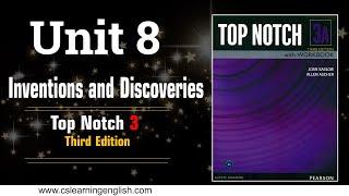 Unit 8: Inventions and Discoveries - Top Notch 3 (Third Edition)