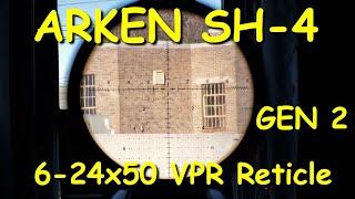 ARKEN SH-4 6-24x50 VPR Reticle - The Bargain - First Person RePew