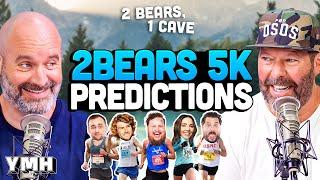 2 Bears 5K Predictions | 2 Bears, 1 Cave