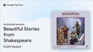 Beautiful Stories from Shakespeare by Edith Nesbit · Audiobook preview