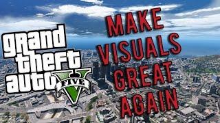 GTA 5 - Make Visuals Great Again! | GRAPHIC MOD SHOWCASE