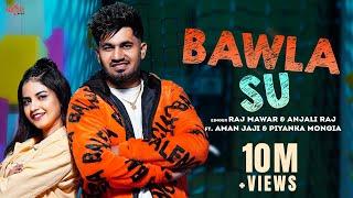 Bawla Su (Main Pyar Karu Tere Te) - Aman Jaji | Piyanka Mongia | Raj Mawar | New Haryanvi Song 2023
