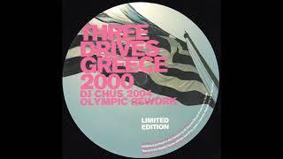 Three Drives – Greece 2000 (DJ Chus 2004 Olympic Rework) [HD]