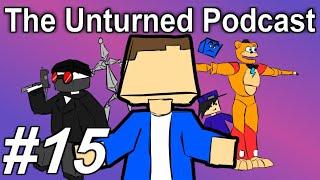 The Unturned Podcast Ep #15 - Diddlyono