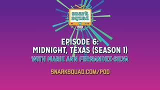 Snark Squad Pod #006: Midnight, Texas (Season 1)