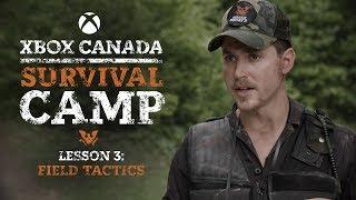 Xbox Canada Survival Camp | Lesson 3: Field Tactics