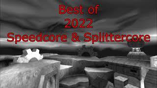 [Mix] Best of 2022 Speedcore & Splitter!