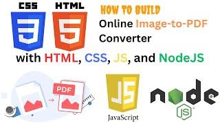 How to Build an Online Image-to-PDF Converter with HTML, CSS, JS, and NodeJS | Image2Pdf Converter