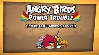 Angry Birds Power Trouble // Version 1.2.0 Release Trailer // PC and Android