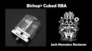 Bishop³ Cubed RBA by Ambition Mods & The vaping Gentlemen Club - ENG by Nameless Reviewer