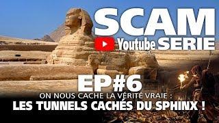 SCAM YS EP#6 : LES TUNNELS CACHES DU SPHINX !