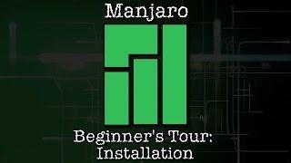 Manjaro Beginner's Tour: Installation