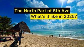 Playa Del Carmen 5th Ave NORTH of CTM in 2025 │ What’s Changed?