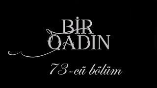 Bir Qadın (73-cü bölüm)