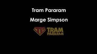 Marge Simpson Tram Pararam