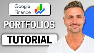 How to Use Google Finance Portfolios in 2025