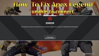 Apex Legends: How To FIX  "Unable To Connect" 