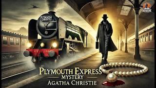 The Plymouth Express Affair  | Agatha Christie’s Hidden Mystery 