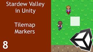 Stardew Valley like Game in Unity Episode 8 Tilemap and Marker