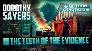 DOROTHY SAYERS - IN THE TEETH OF THE EVIDENCE | Detective Tales