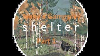 # 1 Nahy´s Gameplay Shelter Part 1