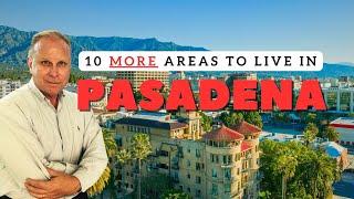 10 More Areas to Live In Pasadena | Pasadena Neighborhoods | Living in Los Angeles