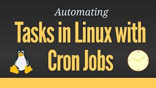 Automating Tasks in Linux with Cron Jobs