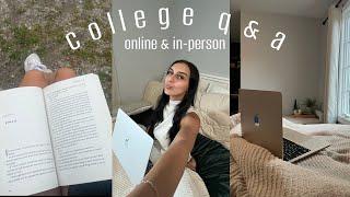 COLLEGE Q&A | online & in-person, organization, decision making & more