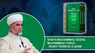 Ruhiy Tarbiya - SHAYX MUHAMMAD SODIQ MUHAMMAD YUSUF 2-qism