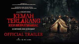 OFFICIAL TRAILER KEMAH TERLARANG KESURUPAN MASSAL