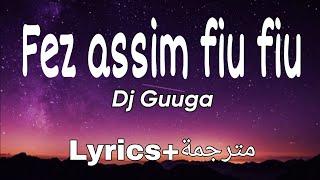 Dj Guuga-Fez assim fiu fiu (Lyrics)+مترجمة / Neymar's song - Neymar's tiktok