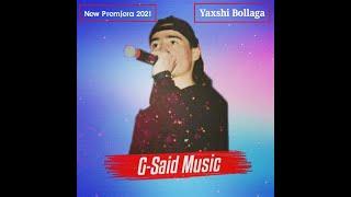 G-Said - Yaxshi Bollaga | G-Said Music | 2021 | Xit