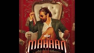 NAAN NAAN|MAHAAN|CHIYAAN VIKRAM